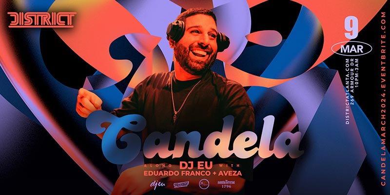 Candela returns on March 9th, bringing the heat and rhythm to District Atlanta