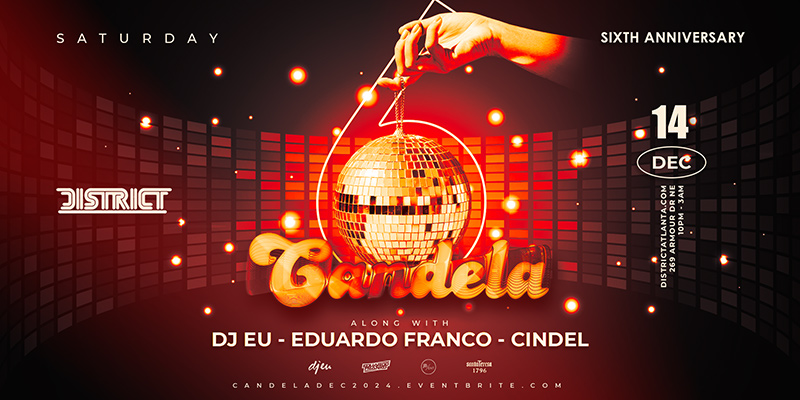 Candela Sixth Anniversary Party December 14th at District Atlanta.