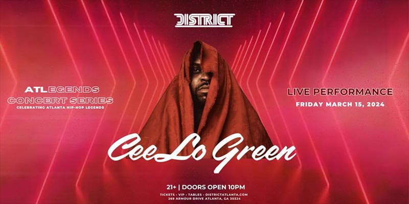 Get ready to kick off an epic series of Atlanta's finest musical talents with none other than the legendary CeeLo Green, gracing the stage at District Atlanta on March 15th! 
