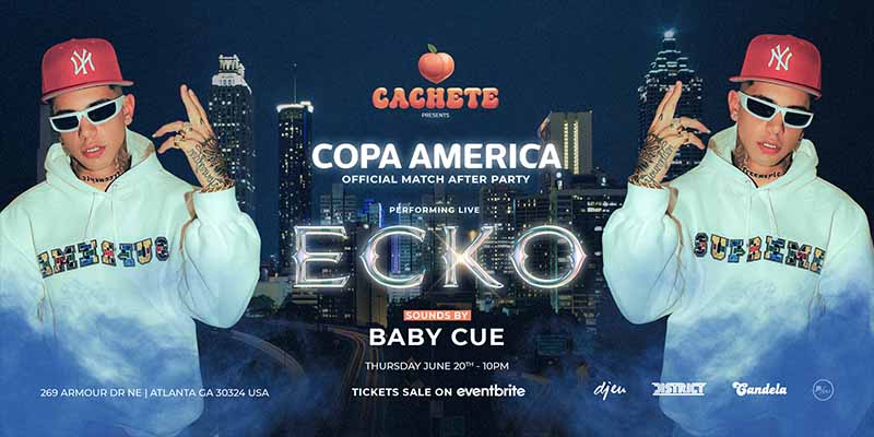 Guapas & Candela Present: Copa America After-Party Featuring Argentina's very own ECKO
