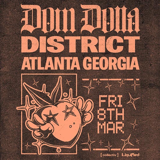 Friday, March 8th, District Atlanta presents the official afterparty featuring the one and only Dom Dolla!