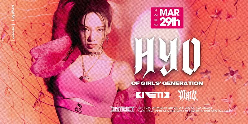 Join us at District Atlanta on Friday, March 29th, for an unforgettable night brought to you by the one and only HYO!