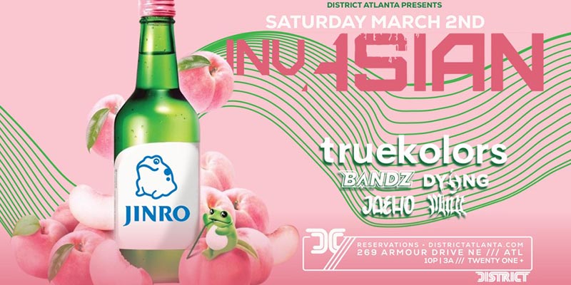 Join us on March 2nd at District Atlanta for the highly anticipated collab between InvAsian and Jinro!