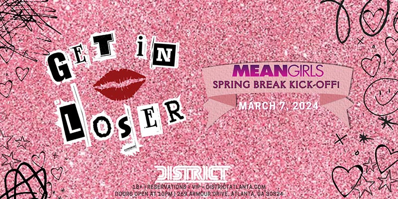 Ultimate Mean Girls Spring Break Kick-off Party on Thursday, March 7th! It's going to be so fetch!
