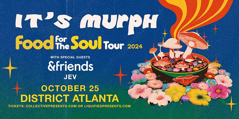 It's Murph at District Atlanta on Friday, October 25th