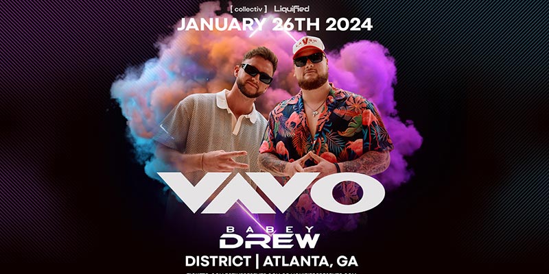 Get ready for a night of genre-defying beats as District Atlanta proudly presents VAVO, the dynamic DJ/Producer duo, on January 26th!