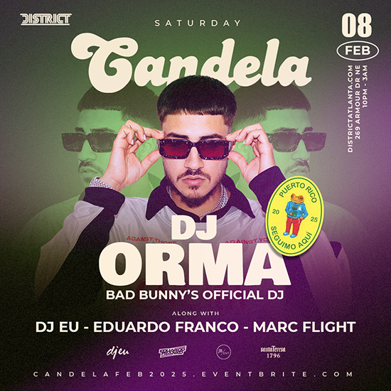 Candela featuring DJ Orma at District on Saturday, February 8th