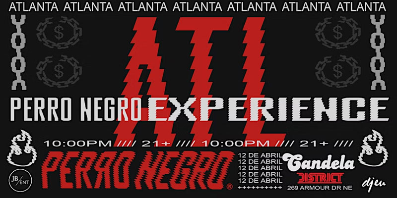 Candela x Perro Negro Experience Takeover at District on Saturday, April 12th