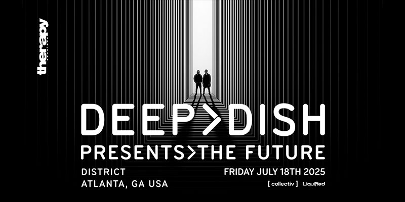 Deep Dish at District Atlanta on Friday, July 18th!