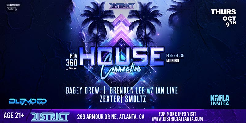 House Connection at District Atlanta on Thursday, October 9th!