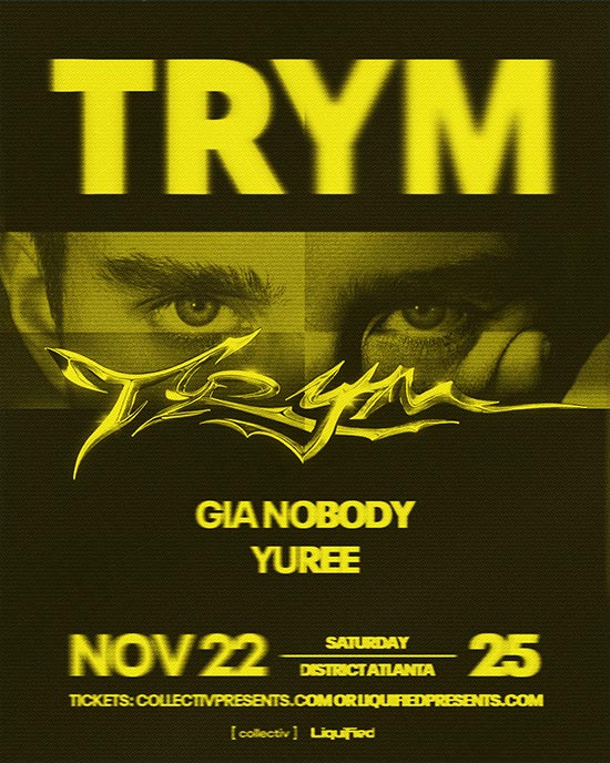 Trym at District Atlanta on Saturday, November 22nd!