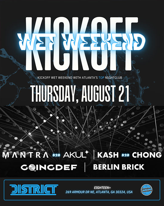 Wet Weekend Kickoff at District Atlanta on Thursday, August 21st!