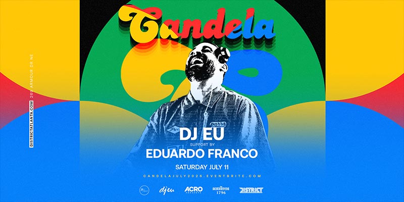 Candela: Atlanta's Hottest Monthly Latin Fusion Party on Saturday, July 11th