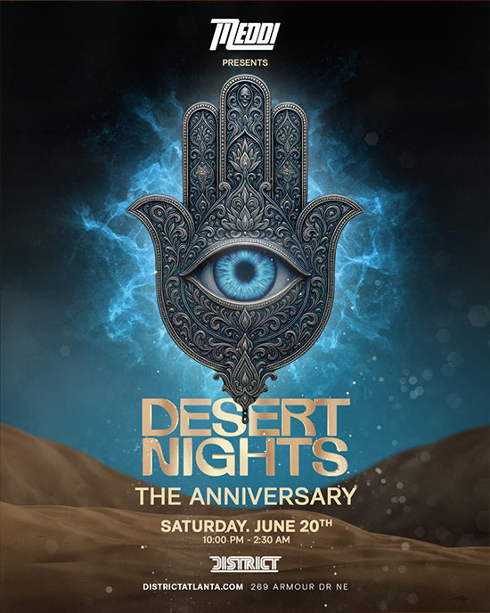 Desert Nights presented by Meddi at District Atlanta Saturday, June 20th