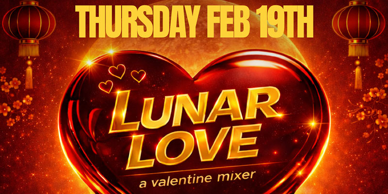 Lunar Love: The Ultimate New Year Connection at District, Thursday, Feburary 19th