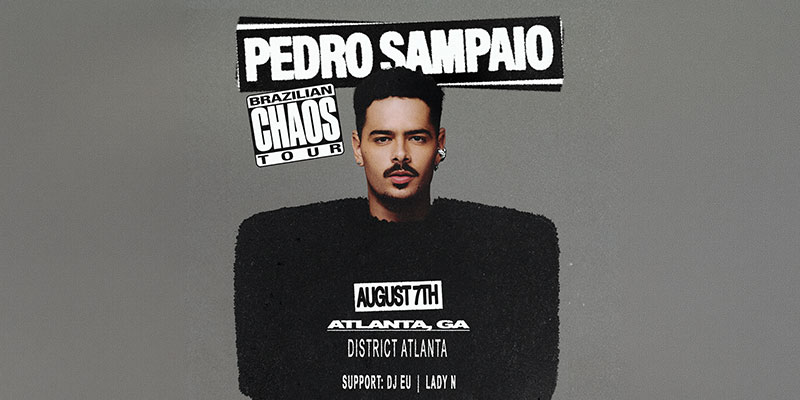 Pedro Sampaio at District Atlanta on Friday, August 7th!
