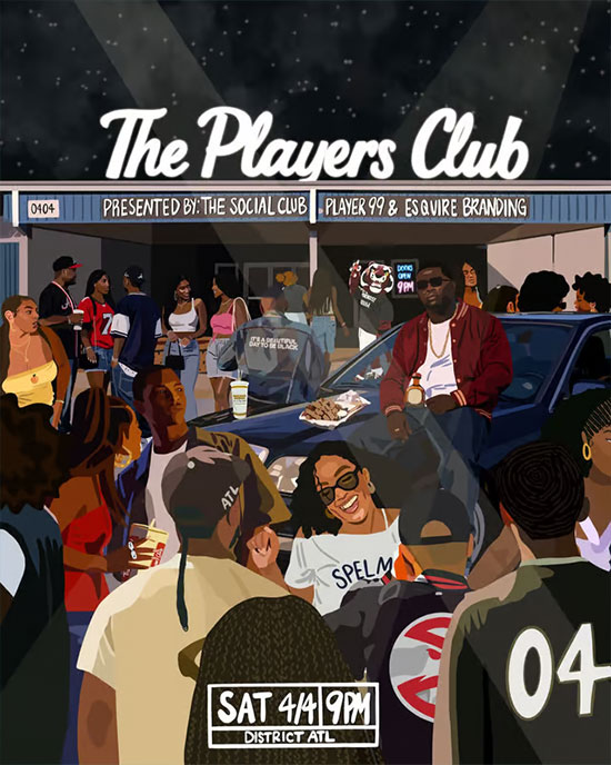 THE PLAYERS CLUB at District Atlanta Saturday, April 4th