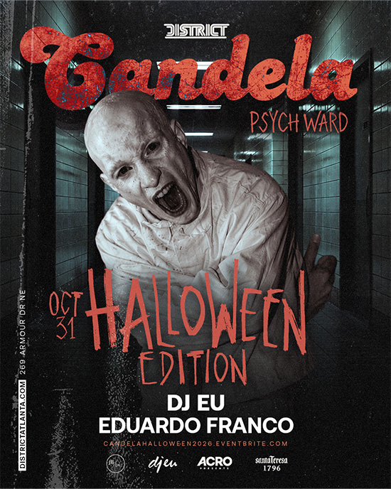 Candela Psych Ward Halloween Feat. DJ EU + DJ Eduardo Franco on Saturday, October 31st