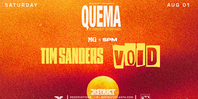 Quema: Summer Sessions Volume 3: Summer Close Out at District Atlanta on Saturday, August 1st!