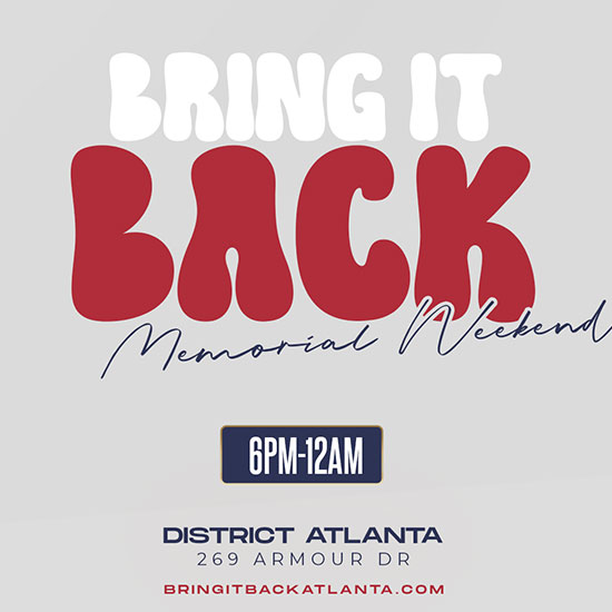 Bring It Back • Memorial Weekend at District Atlanta on Sunday, May 25th