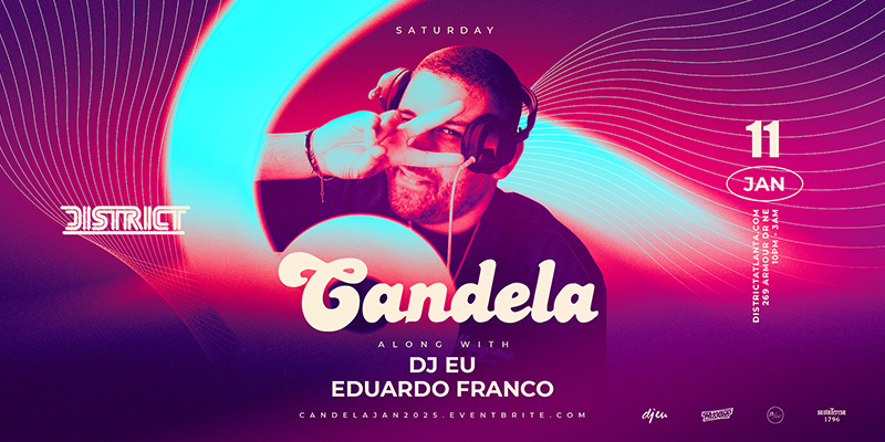 Candela at District Atlanta on Saturday, January 11th