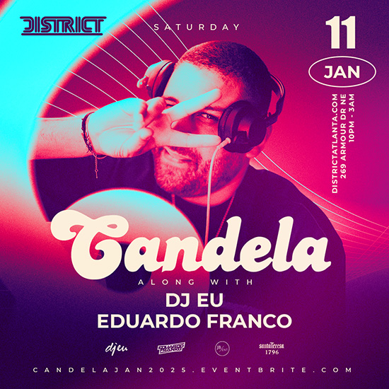 Candela at District Atlanta on Saturday, January 11th