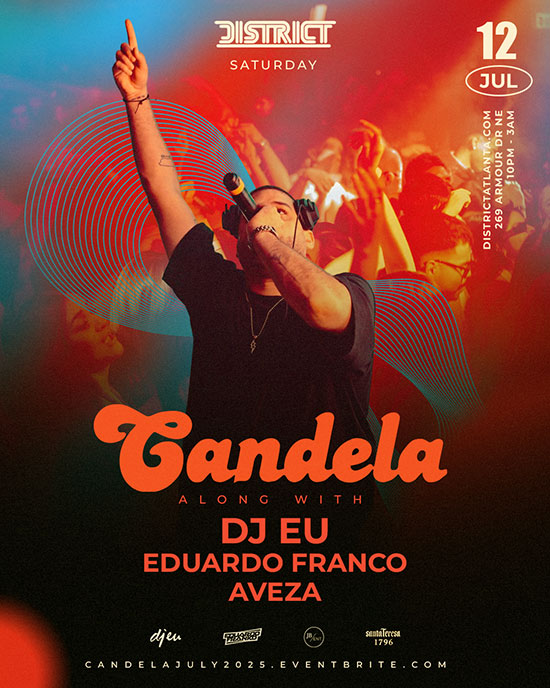 Candela featuring DJ EU + DJ Eduardo Franco + Aveza District on Saturday, July 12th