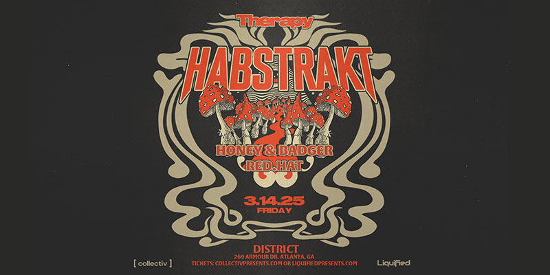 Habstrakt Live at District Atlanta, Friday, March 14th