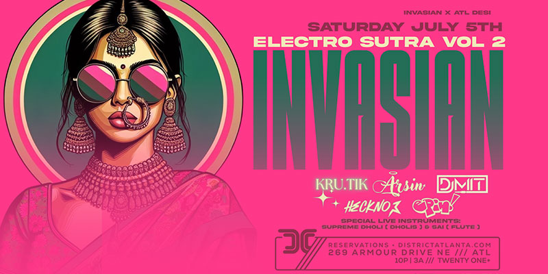 Invasian: Electro Sutra at District Atlanta on Saturday, July 5th