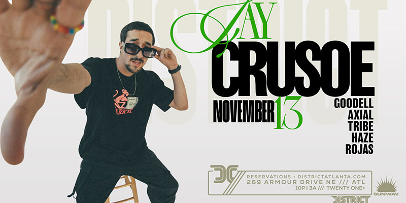 Jay Crusoe at District Atlanta on Thursday, November 13th!
