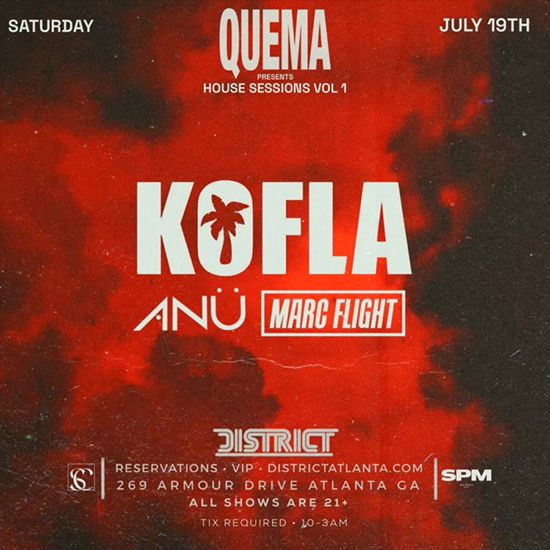 Quema presents House Sessions Volume 1 at District Atlanta on Saturday, July 19th