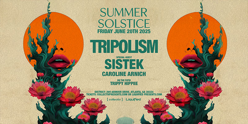 Tripolism + Sistek at District Atlanta on Friday, June 20th!