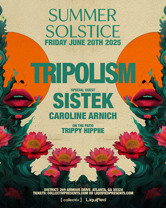 Tripolism + Sistek at District Atlanta on Friday, June 20th!