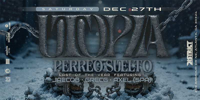 UTOPIA | PERREO SUELTO at District, Saturday, December 27th