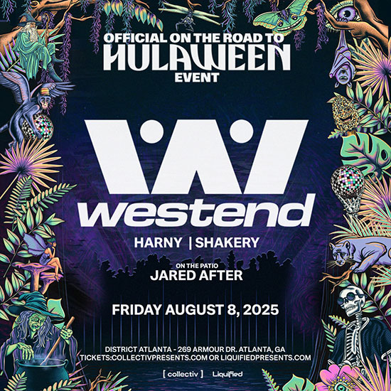 Westend at District Atlanta on Friday, August 8th!