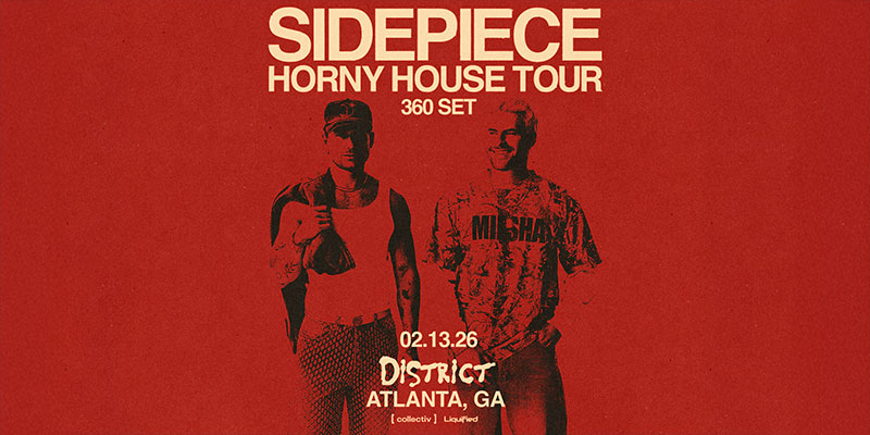 Sidepiece at District Atlanta on Friday, February 13th!