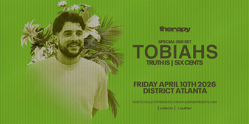 Tobiahs at District Atlanta on Friday, April 10th!