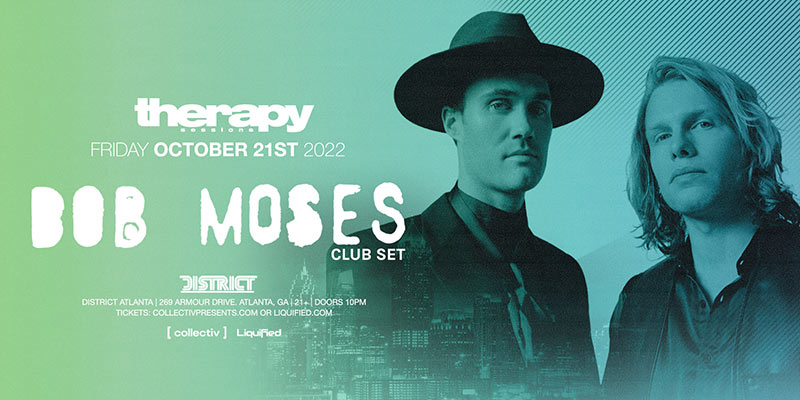 World-Famous electronic duo, Bob Moses, is taking over District on Friday, October 21st! Come dance with us for a very special club set!