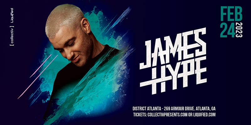 Join us on February 24th in Atlanta for James Hype!