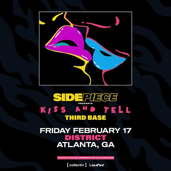 Join us on February 17th for SIDEPIECE as they make their way to District for their Kiss and Tell tour. 