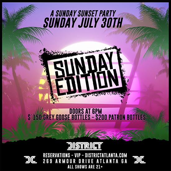 Join us at District Atlanta for the hottest new weekly Sunday party in ATL!
